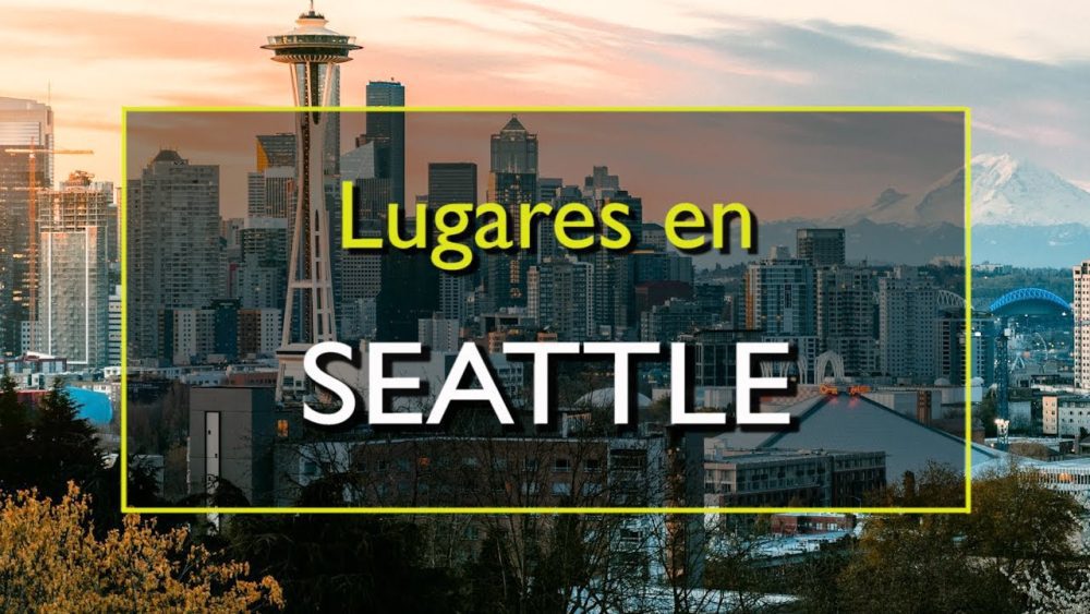 Visitar-Seattle | Paradores.tv