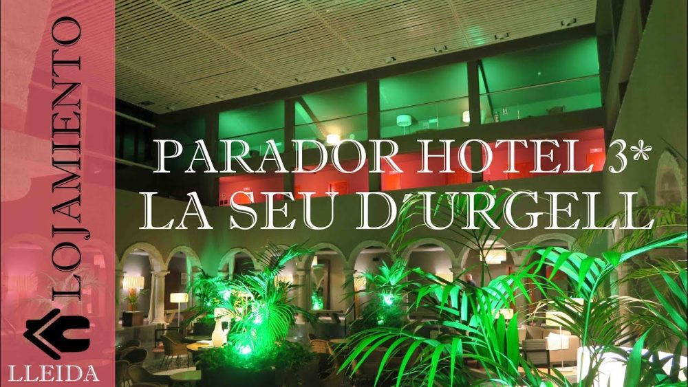 Hoteles-y-alojamientos-en-La-Seu-dUrgell | Paradores.tv