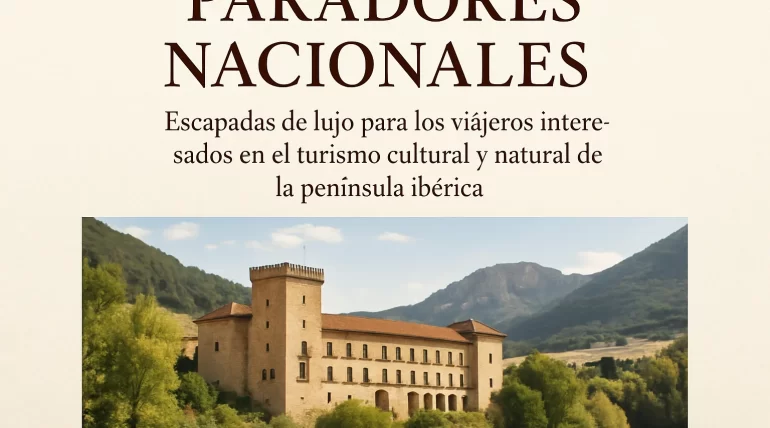 Paradores-Nacionales-Escapadas-de-lujo-para-los-viajeros-interesados-en-el-turismo-cultural-y-natural-de-la-peninsula-iberica | Paradores.tv Paradores Nacionales: Escapadas de lujo para los viajeros interesados en el turismo cultural y natural de la península ibérica