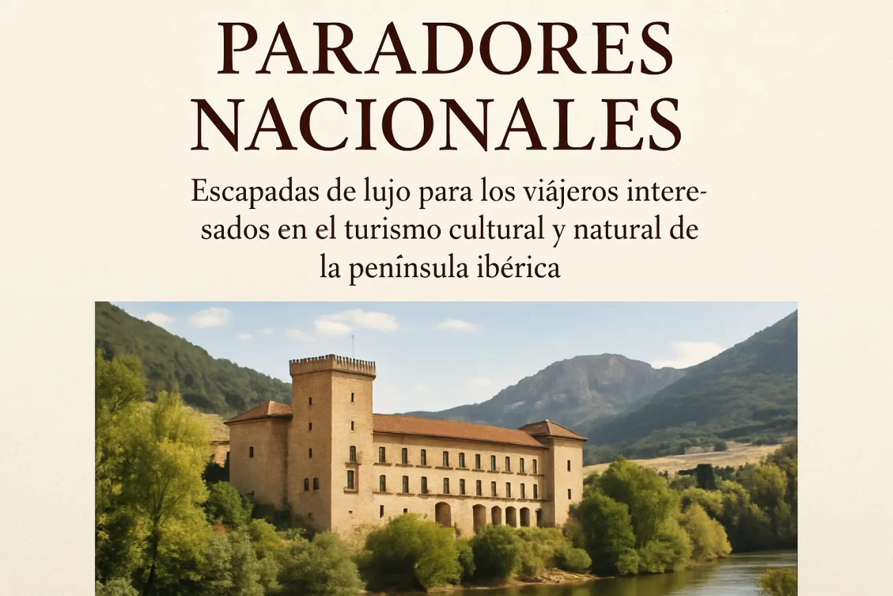 Paradores-Nacionales-Escapadas-de-lujo-para-los-viajeros-interesados-en-el-turismo-cultural-y-natural-de-la-peninsula-iberica | Paradores.tv Paradores Nacionales: Escapadas de lujo para los viajeros interesados en el turismo cultural y natural de la península ibérica