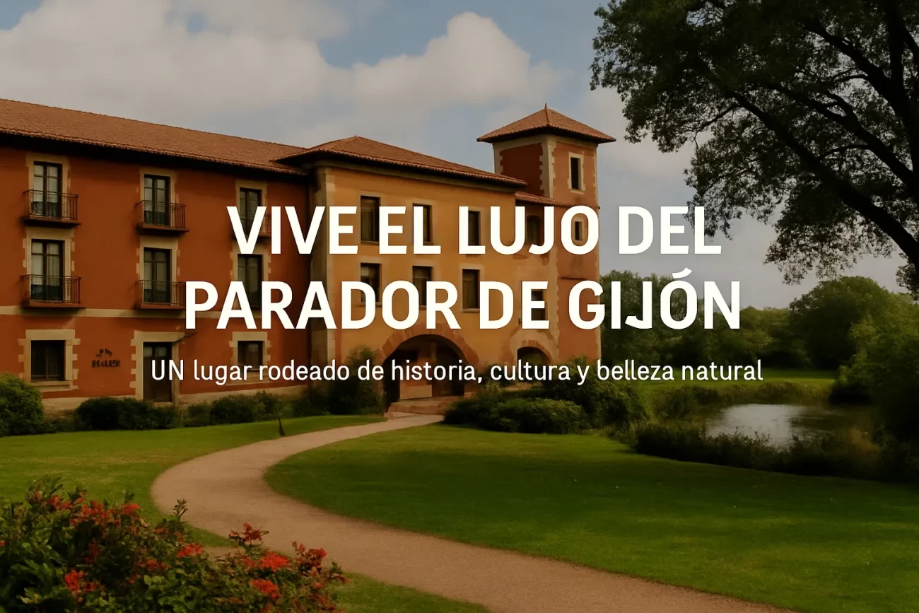 Vive-el-lujo-del-Parador-de-Gijon-un-lugar-rodeado-de-historia-cultura-y-belleza-natural | Paradores.tv Vive el lujo del Parador de Gijón un lugar rodeado de historia cultura y belleza natural