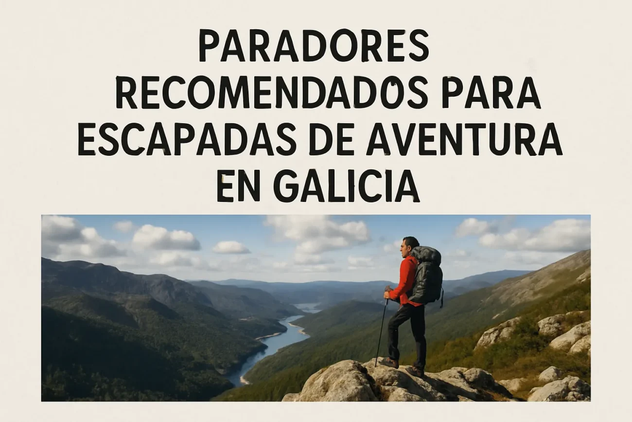 Paradores-recomendados-para-escapadas-de-aventura-en-Galicia | Paradores.tv Paradores recomendados para escapadas de aventura en Galicia