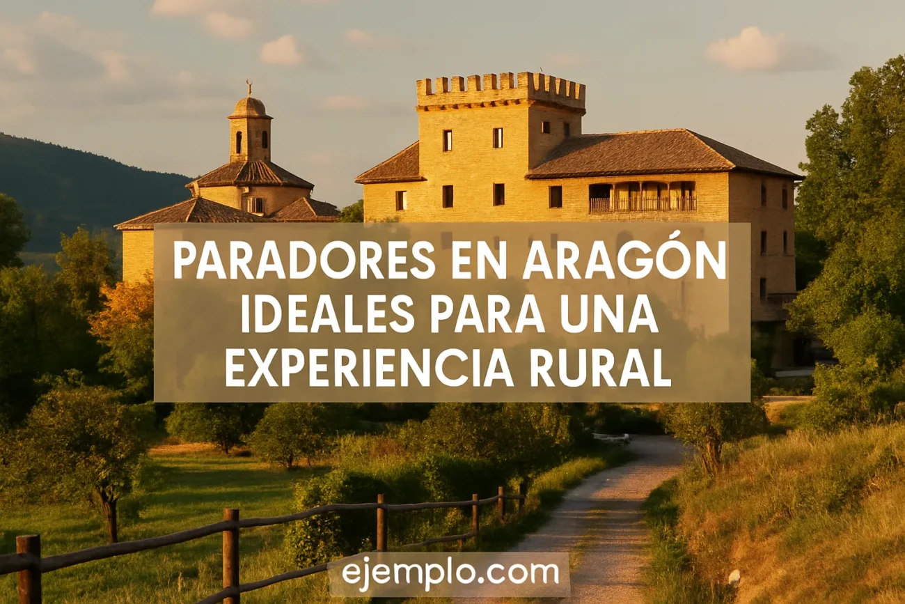 Paradores-en-Aragon-ideales-para-una-experiencia-rural | Paradores.tv Paradores en Aragón ideales para una experiencia rural