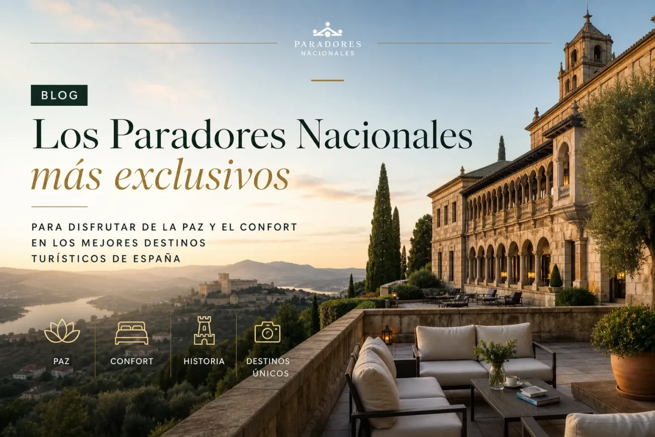 Los-Paradores-Nacionales-mas-exclusivos-para-disfrutar-de-la-paz-y-el-confort-en-los-mejores-destinos-turisticos-de-Espana | Paradores.tv Los Paradores Nacionales más exclusivos para disfrutar de la paz y el confort en los mejores destinos turísticos de España
