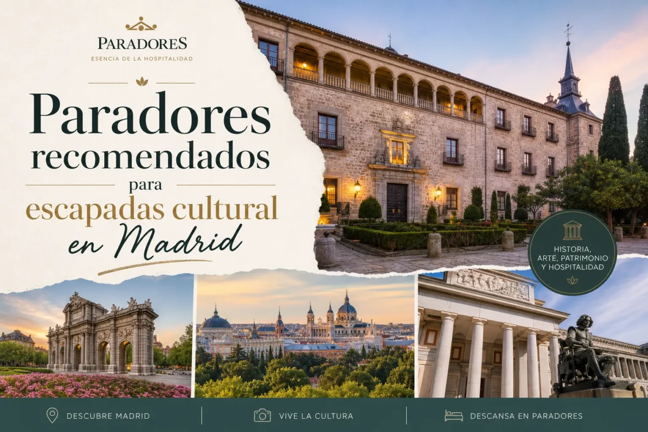 Paradores recomendados para escapadas cultural en Madrid