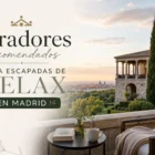 Paradores recomendados para escapadas de relax en Madrid