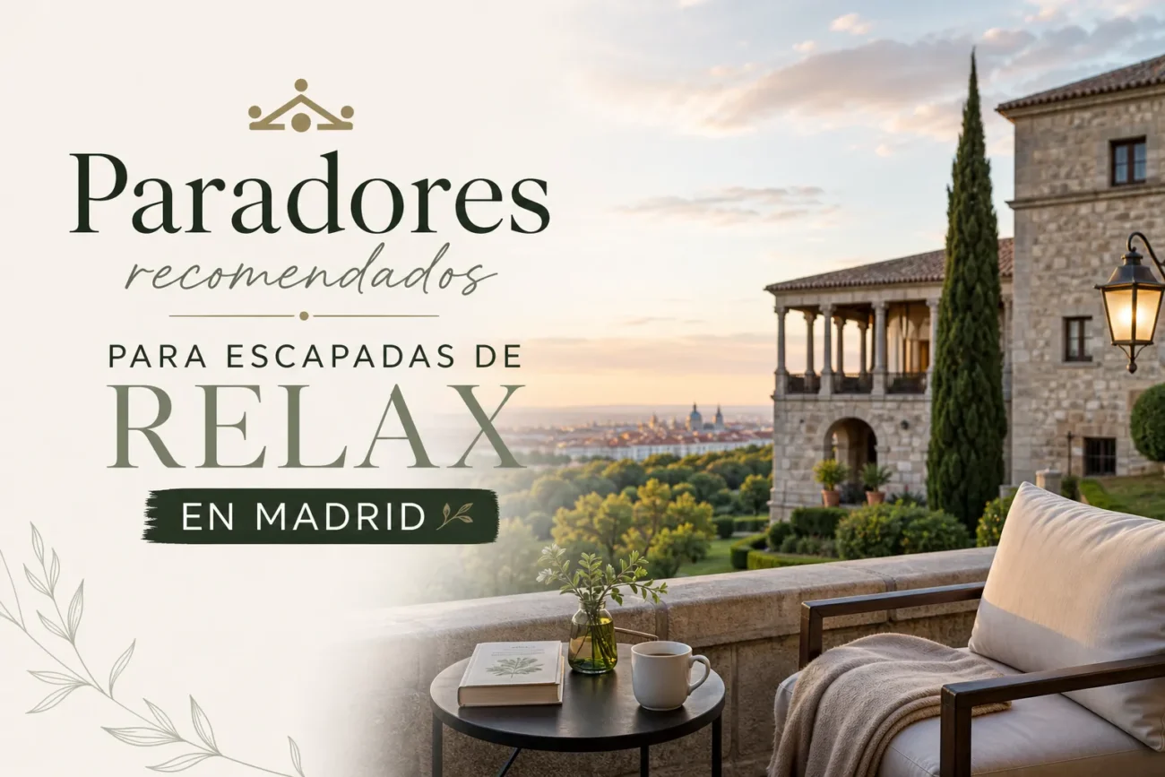 Paradores-recomendados-para-escapadas-de-relax-en-Madrid | Paradores.tv Paradores recomendados para escapadas de relax en Madrid