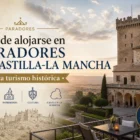Dónde alojarse en Paradores de Castilla-La Mancha para turismo histórica