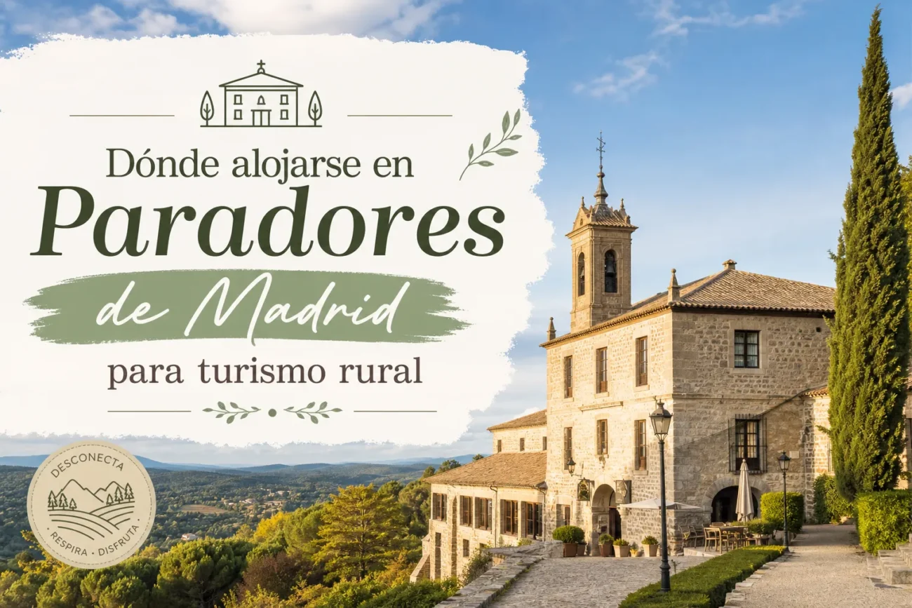 Donde-alojarse-en-Paradores-de-Madrid-para-turismo-rural | Paradores.tv Dónde alojarse en Paradores de Madrid para turismo rural