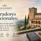 Paradores Nacionales: Escapadas de lujo para los amantes de la historia y la cultura de la península ibérica