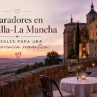 Paradores-en-Castilla-La-Mancha-ideales-para-una-experiencia-romantica | Paradores.tv Paradores en Castilla-La Mancha ideales para una experiencia romántica