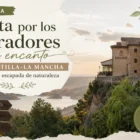Ruta-por-los-Paradores-con-encanto-en-Castilla-La-Mancha-para-una-escapada-de-naturaleza | Paradores.tv Ruta por los Paradores con encanto en Castilla-La Mancha para una escapada de naturaleza