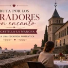 Ruta por los Paradores con encanto en Castilla-La Mancha para una escapada romántica